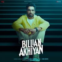 Billian Akhiyan Dilraj Grewal MP3 Song, Billian Akhiyan Album