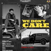 We Dont Care Samra, Jeet MP3 Song, We Dont Care Album