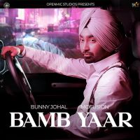 Bamb Yaar Bunny Johal MP3 Song, Bamb Yaar Album