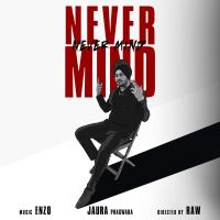 Never Mind Jaura Phagwara MP3 Song, Never Mind Album