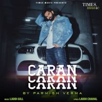 Download Caran Caran Parmish Verma mp3 song, Caran Caran lyrics