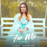 For Me Sifat Bal MP3 Song, For Me Album