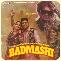 Download Badmashi Balkar Ankhila, Manjinder Gulshan mp3 song, Badmashi lyrics