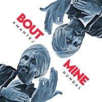 Bout Mine Amantej Hundal MP3 Song, Bout Mine Album
