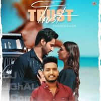 Trust Karan Dhillon MP3 Song, Trust Album