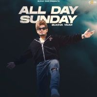 All Day Sunday Sucha Yaar MP3 Song, All Day Sunday Album