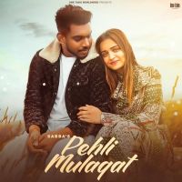 Pehli Mulaqat SABBA MP3 Song, Pehli Mulaqat Album