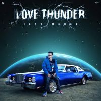 Download Love Thunder By Jass Manak full mp3 album