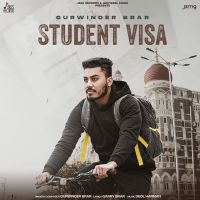 Student Visa Gurwinder Brar MP3 Song, Student Visa Album