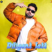 Diligent Jatt Bajwa MP3 Song, Diligent Jatt Album