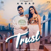 Trust Angad MP3 Song, Trust Album