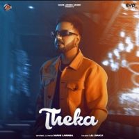 Download Theka Mani Longia mp3 song, Theka lyrics