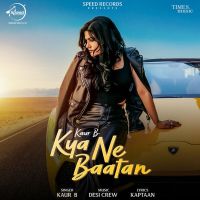 Kya Ne Baatan Kaur B MP3 Song, Kya Ne Baatan Album