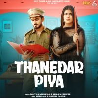 Thanedar Piya Somvir Kathurwal, Renuka Panwar MP3 Song, Thanedar Piya Album