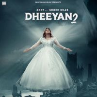 Dheeyan 2 Geet MP3 Song, Dheeyan 2 Album