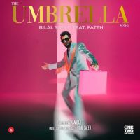 The Umbrella Song Bilal Saeed MP3 Song, The Umbrella Song Album