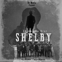Shelby Shakur Da Brar MP3 Song, Shelby Album
