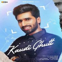 Kaudi Ghutt Shivjot MP3 Song, Kaudi Ghutt Album