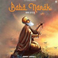 Baba Nanak Jenny Johal MP3 Song, Baba Nanak Album