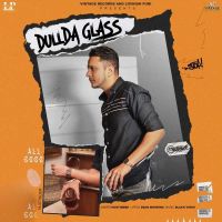 Dullda Glass Hustinder MP3 Song, Dullda Glass Album
