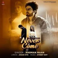 Never Come Harman Mann MP3 Song, Never Come Album