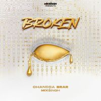 Download BROKEN - EP By Chandra Brar full mp3 album
