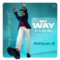 Akhiyan 2 Harbhajan Mann MP3 Song, Akhiyan 2 Album