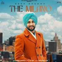 The Milano Deep Bhangu MP3 Song, The Milano Album