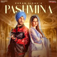 Pashmina Puran Sidhu MP3 Song, Pashmina Album