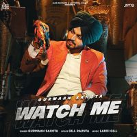 Watch Me Gurmaan Sahota MP3 Song, Watch Me Album