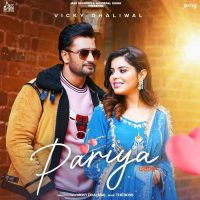 Pariya Vicky Dhaliwal, Gurlez Akhtar MP3 Song, Pariya Album