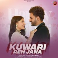 Kuwari Reh Jana Happy Raikoti MP3 Song, Kuwari Reh Jana Album