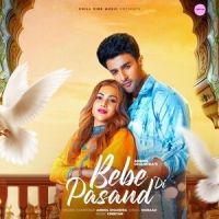 Bebe Di Pasand Anmol Dhandra MP3 Song, Bebe Di Pasand Album