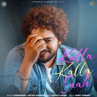 Kalla Kalla Saah Gurshabad MP3 Song, Kalla Kalla Saah Album
