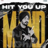 Hit You Up Mand MP3 Song, Hit You Up Album