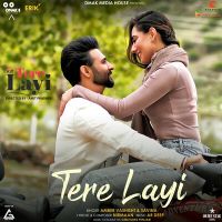 Tere Layi Amber Vashisht, Savina MP3 Song, Tere Layi Album