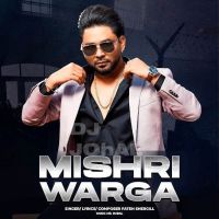 Mishri Warga Fateh Shergill MP3 Song, Mishri Warga Album