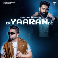 Download EP Yaaran Di By Jaskaran Grewal full mp3 album