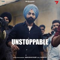 Unstoppable Jaskaran Riarr MP3 Song, Unstoppable Album