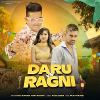 Daru Vs Ragni Raju Punjabi, Annu Kadyan MP3 Song, Daru Vs Ragni Album