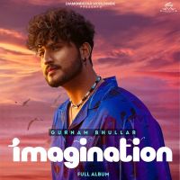 Download Imagination Gurnam Bhullar full mp3 album