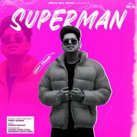 Superman Preet Sandhu MP3 Song, Superman Album