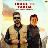 Takue Te Takua Love Brar, Labh Heera MP3 Song, Takue Te Takua Album