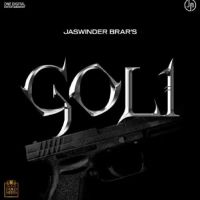 Goli Jaswinder Brar MP3 Song, Goli Album