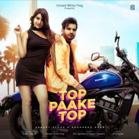 Top Paake Top Sharry Nexus MP3 Song, Top Paake Top Album