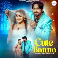 Cute Banno Surender Romio MP3 Song, Cute Banno Album