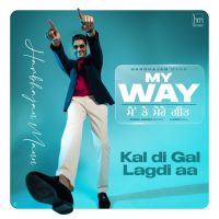 Kal Di Gal Lagdi Aa Harbhajan Mann MP3 Song, Kal Di Gal Lagdi Aa Album