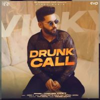 Drunk Call Vicky MP3 Song, Drunk Call Album