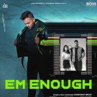 EM Enough Harkirat Brar MP3 Song, EM Enough Album