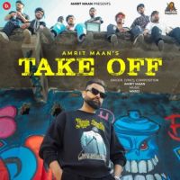 Take Off Amrit Maan MP3 Song, Take Off Album